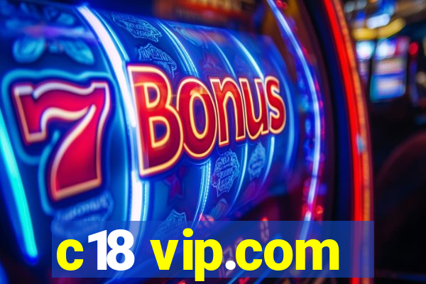 c18 vip.com